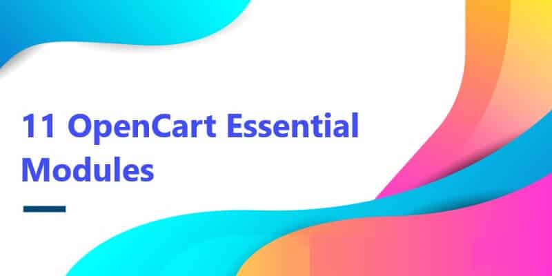 11 essential best Opencart extensions for starting a webiste