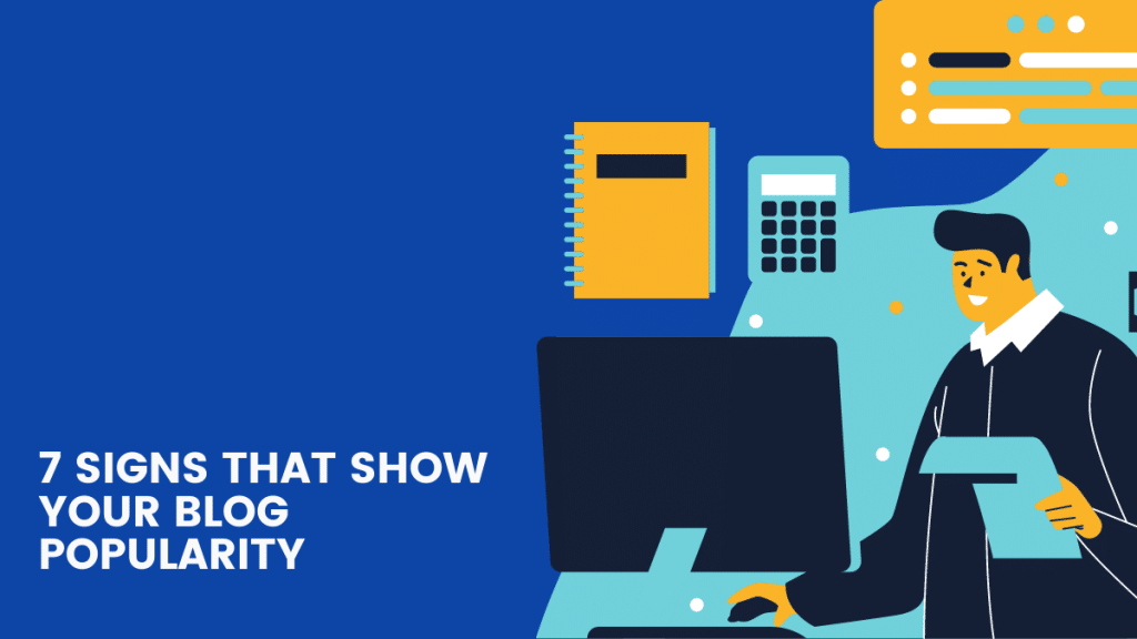 7 Signs That Shows Your E-commerce Blog Is Getting Popular
